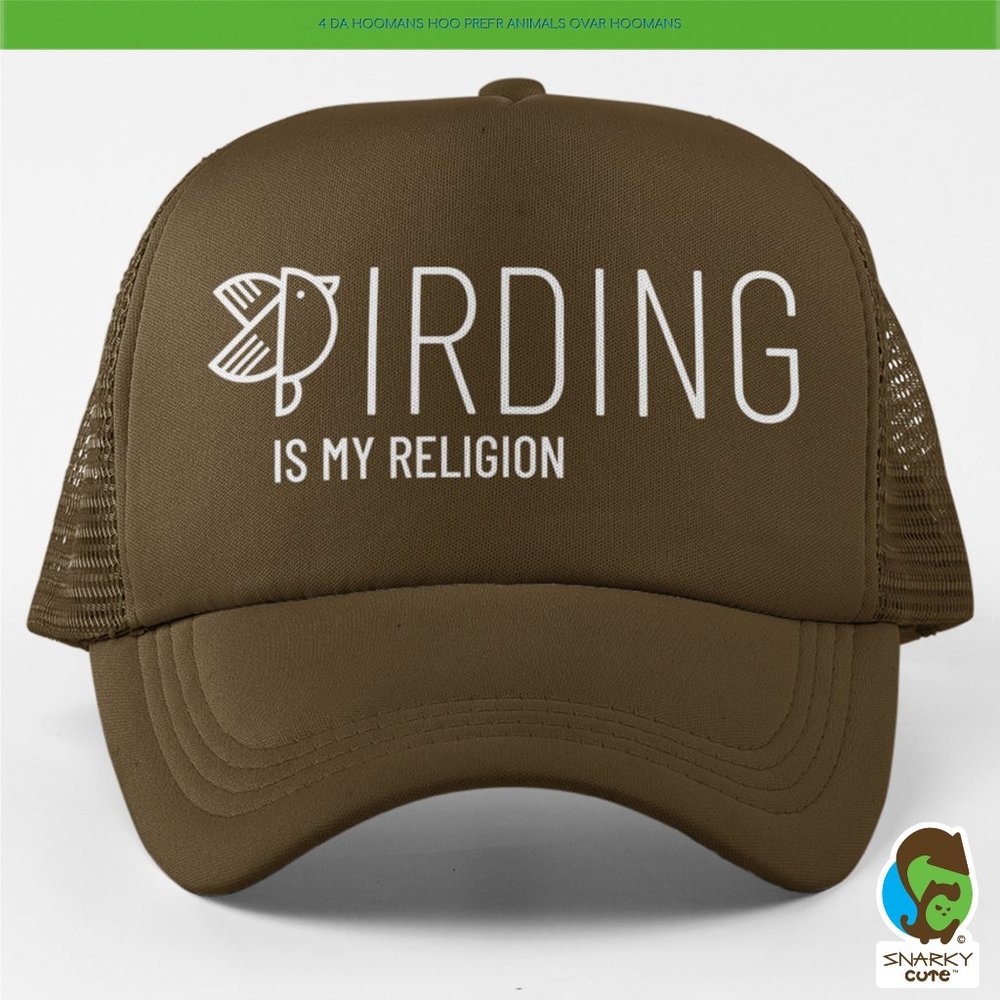 Birding is my Religion Foam Trucker Snapback Cap BROWN